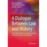 A Dialogue Between Law and History: Proceedings of the Second International Conf [Hardcover]