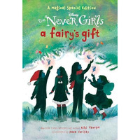 A Fairy's Gift (Disney: The Never Girls) [Paperback]