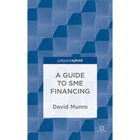 A Guide to SME Financing [Hardcover]