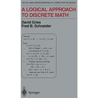 A Logical Approach to Discrete Math [Paperback]