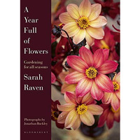 A Year Full of Flowers: Gardening for all seasons [Hardcover]