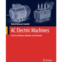 AC Electric Machines: Practice Problems, Methods, and Solutions [Paperback]