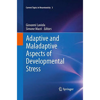 Adaptive and Maladaptive Aspects of Developmental Stress [Paperback]