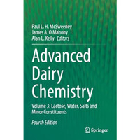 Advanced Dairy Chemistry: Volume 3: Lactose, Water, Salts and Minor Constituents [Paperback]
