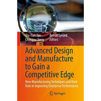Advanced Design and Manufacture to Gain a Competitive Edge: New Manufacturing Te [Paperback]