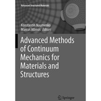 Advanced Methods of Continuum Mechanics for Materials and Structures [Paperback]