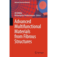 Advanced Multifunctional Materials from Fibrous Structures [Hardcover]
