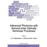 Advanced Photonics with Second-Order Optically Nonlinear Processes [Paperback]
