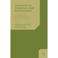 Advances in Financial Risk Management: Corporates, Intermediaries and Portfolios [Hardcover]