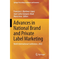Advances in National Brand and Private Label Marketing: Ninth International Conf [Paperback]