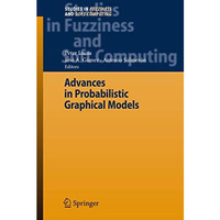 Advances in Probabilistic Graphical Models [Hardcover]
