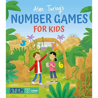 Alan Turings Number Games For Kids       [TRADE PAPER         ]
