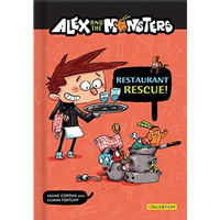 Alex and the Monsters: Restaurant Rescue! [Paperback]
