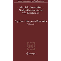 Algebras, Rings and Modules: Volume 2 [Paperback]