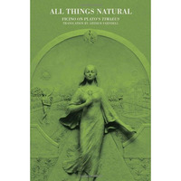 All Things Natural: Ficino on Plato's Timaeus [Hardcover]