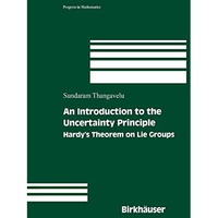An Introduction to the Uncertainty Principle: Hardys Theorem on Lie Groups [Hardcover]