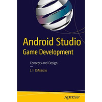 Android Studio Game Development: Concepts and Design [Paperback]