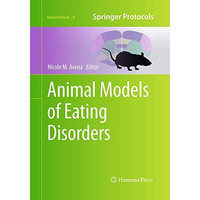 Animal Models of Eating Disorders [Paperback]