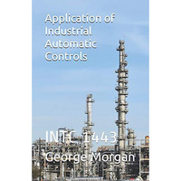 Application of Industrial Automatic Controls : Intc 1443 [Paperback]