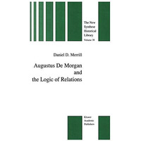 Augustus De Morgan and the Logic of Relations [Hardcover]