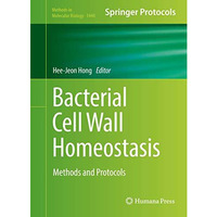 Bacterial Cell Wall Homeostasis: Methods and Protocols [Hardcover]