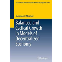 Balanced and Cyclical Growth in Models of Decentralized Economy [Paperback]