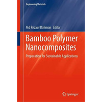 Bamboo Polymer Nanocomposites: Preparation for Sustainable Applications [Hardcover]