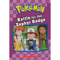 Battle for the Zephyr Badge (Pokémon Classic Chapter Book #13) [Paperback]