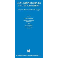 Beyond Principles and Parameters: Essays in Memory of Osvaldo Jaeggli [Paperback]