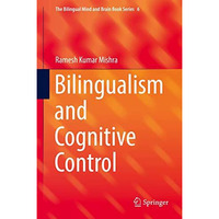 Bilingualism and Cognitive Control [Hardcover]