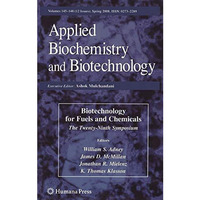 Biotechnology for Fuels and Chemicals: The Twenty-Ninth Symposium [Paperback]