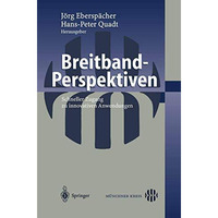 Breitband-Perspektiven: Schneller Zugang zu innovativen Anwendungen [Paperback]