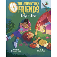 Bright Star: An Acorn Book (The Adventure Friends #3) [Hardcover]