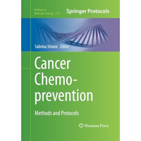 Cancer Chemoprevention: Methods and Protocols [Paperback]