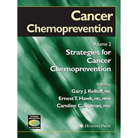 Cancer Chemoprevention: Volume 2: Strategies for Cancer Chemoprevention [Mixed media product]
