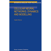 Cellular Neural Networks: Dynamics and Modelling [Hardcover]