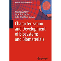 Characterization and Development of Biosystems and Biomaterials [Hardcover]