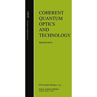 Coherent Quantum Optics and Technology [Paperback]