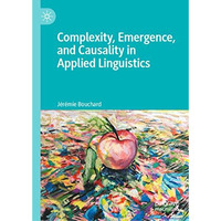 Complexity, Emergence, and Causality in Applied Linguistics [Hardcover]