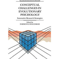 Conceptual Challenges in Evolutionary Psychology: Innovative Research Strategies [Hardcover]