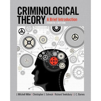 Criminological Theory: A Brief Introduction [Paperback]