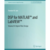 DSP for MATLAB  and LabVIEW  III: Digital Filter Design [Paperback]