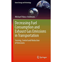 Decreasing Fuel Consumption and Exhaust Gas Emissions in Transportation: Sensing [Hardcover]