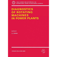 Diagnostics of Rotating Machines in Power Plants: Proceedings of the CISM/IFToMM [Paperback]