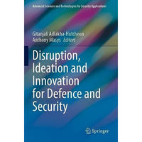 Disruption, Ideation and Innovation for Defence and Security [Paperback]