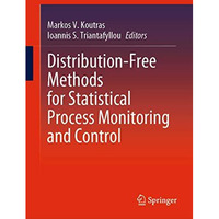 Distribution-Free Methods for Statistical Process Monitoring and Control [Hardcover]