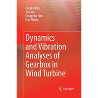 Dynamics and Vibration Analyses of Gearbox in Wind Turbine [Paperback]