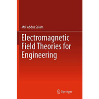 Electromagnetic Field Theories for Engineering [Paperback]
