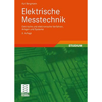 Elektrische Me?technik: Elektrische und elektronische Verfahren, Anlagen und Sys [Paperback]