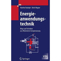 Energieanwendungstechnik: Wege und Techniken zur effizienteren Energienutzung [Hardcover]